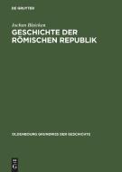 Geschichte Der Romischen Republik di Jochen Bleicken edito da Walter De Gruyter