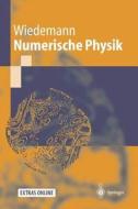 Numerische Physik di Harald Wiedemann edito da Springer-verlag Berlin And Heidelberg Gmbh & Co. Kg