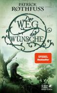 Der Weg der Wünsche di Patrick Rothfuss edito da Klett-Cotta Verlag