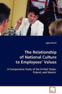 The Relationship of National Culture to Employees' Values di Agata Dulnik edito da VDM Verlag Dr. Müller e.K.
