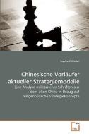 Chinesische Vorläufer aktueller Strategiemodelle di Sophie C Waibel edito da VDM Verlag