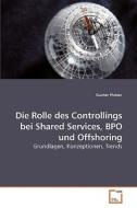 Die Rolle des Controllings bei Shared Services, BPO und Offshoring di Gunter Platzer edito da VDM Verlag