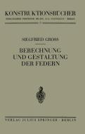 Berechnung und Gestaltung der Federn di Siegfried Groß edito da Springer Berlin Heidelberg