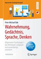 Wahrnehmung, Gedächtnis, Sprache, Denken di Peter Michael Bak edito da Springer-Verlag GmbH