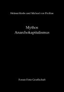 Mythos Anarchokapitalismus di Helmut Krebs, Michael von Prollius edito da Books on Demand
