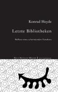 Letzte Bibliotheken di Konrad Heyde edito da Books on Demand