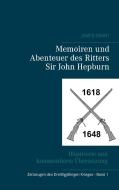 Memoiren und Abenteuer des Ritters Sir John Hepburn di James Grant edito da Books on Demand