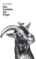 Das Zeitalter der Ziege di Sascha Büttner edito da Books on Demand