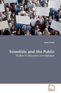 Scientists and the Public di Sarah Davies edito da VDM Verlag