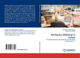 Workplace Mobbing In Turkey di Mehmet Yusuf Yahyagil, Basak Gokce edito da Lap Lambert Academic Publishing