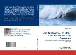 Statistical Analysis of Global Ocean Wave and Wind Parameters di Guiting Song edito da LAP Lambert Academic Publishing