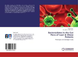 Bacteroidetes In the Gut Flora of Lean & Obese Patients di Sapna Joshi, Shaardesh K. Chaurasia edito da LAP Lambert Academic Publishing