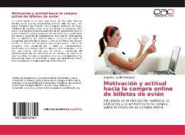 Motivación y actitud hacia la compra online de billetes de avión di Ángel Del Castillo Rodríguez edito da EAE