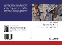 Beyond the Record di Gregory Mthembu-Salter edito da LAP Lambert Academic Publishing