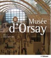 Art & Architecture: Musee D'Orsay di Peter Gartner edito da H.F.Ullmann Publishing Gmbh