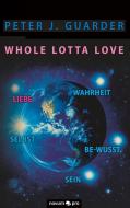 Whole Lotta Love di Peter J. Guarder edito da novum Verlag