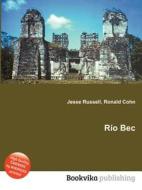 Rio Bec edito da Book On Demand Ltd.