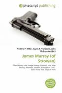James Murray (of Strowan) edito da Betascript Publishing