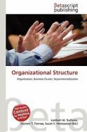 Organizational Structure edito da Betascript Publishing