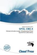 Gfdl Cm2.x edito da Claud Press