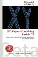 WD Repeat-Containing Protein 77 edito da Betascript Publishing