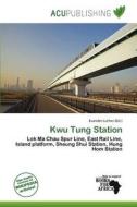 Kwu Tung Station edito da Acu Publishing