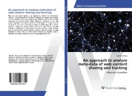 An approach to analyze meta-data of web content sharing and tracking di Hassan Farooq edito da AV Akademikerverlag