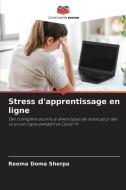 Stress d'apprentissage en ligne di Reema Doma Sherpa edito da Editions Notre Savoir