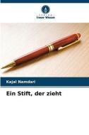 Ein Stift, der zieht di Kajal Namdari edito da VERLAG UNSER WISSEN