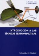 Introducción a las técnicas termoanalíticas di Arnaldo González Arias, Carlos Torres Cabrera edito da Ediciones Universidad de Valladolid
