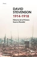 1914-1918, historia de la Primera Guerra Mundial di David Stevenson edito da Debolsillo