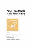 Portal Hypertension in the 21st Century edito da Springer Netherlands