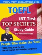 TOEFL IBT TOP SECRETS Guide di Begum Aleya Begum edito da Independently Published