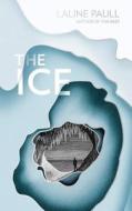 The Ice di Laline Paull edito da HarperCollins Publishers