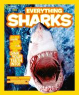 Everything: Sharks di National Geographic Kids edito da HarperCollins Publishers