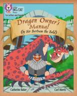 Dragon Owner's Manual di Catherine Baker edito da Harpercollins Publishers