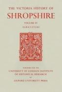 A History of Shropshire - Volume IV - Agriculture di G. C. Baugh edito da Victoria County History