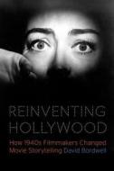 Reinventing Hollywood di David Bordwell edito da University of Chicago Pr.
