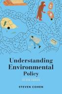 Understanding Environmental Policy di Steven B. Cohen edito da Columbia University Press
