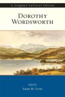 Dorothy Wordsworth, A Longman Cultural Edition di Dorothy Wordsworth, Susan Levin edito da Pearson Education (US)