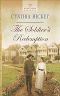 The Soldier's Redemption di Cynthia Hickey edito da Love Inspired