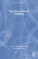 The Ethics of Sports Coaching edito da Taylor & Francis Ltd