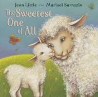 The Sweetest One of All di Jean Little edito da Scholastic Canada