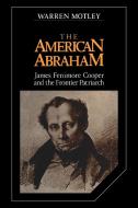 The American Abraham di Warren Motley edito da Cambridge University Press