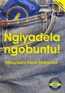 Ngiyadela Ngobuntu! Ngiyadela Ngobuntu! di Mbuyiseni Fana Mdlalose edito da Cambridge University Press