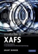 Introduction to XAFS di Grant Bunker edito da Cambridge University Press