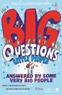 Big Questions from Little People . . . Answered by Some Very Big People di Gemma Elwin Harris edito da Faber And Faber Ltd.