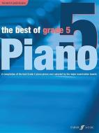 The Best of Grade 5 Piano edito da Faber Music Ltd
