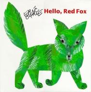 Hello, Red Fox di Eric Carle edito da SIMON & SCHUSTER BOOKS YOU