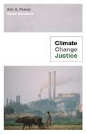 Climate Change Justice di Eric A. Posner edito da Princeton University Press